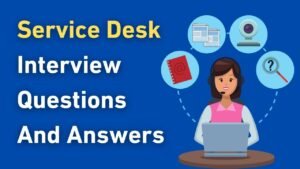 Service Desk Interview Questions